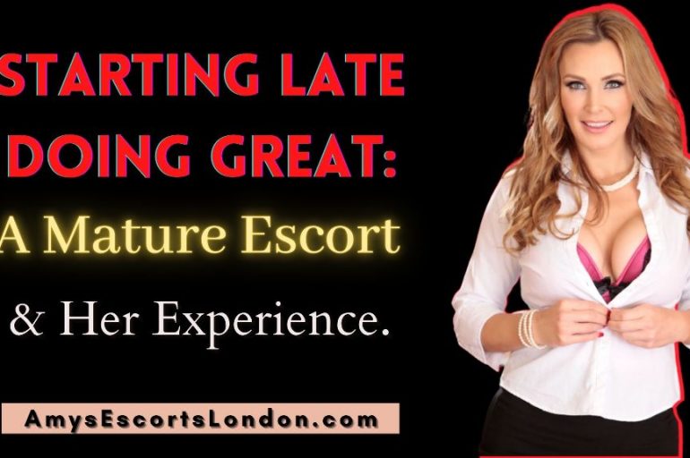 Starting Late, Doing Great: A Mature Escort & Her Experience