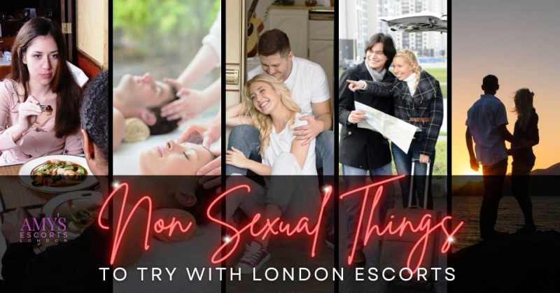 Non-Sexual Things To Try With A London Escort
