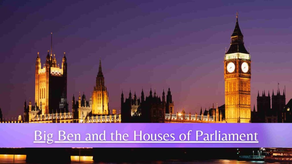 Big Ben and the Houses of Parliament