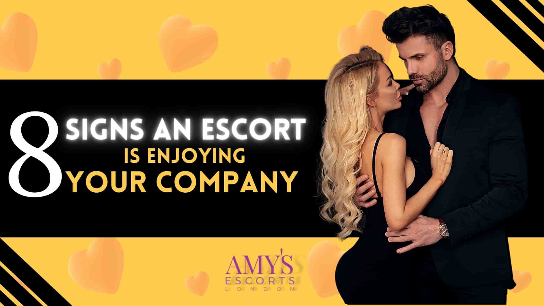 8 Sure Signs An Escort Is Enjoying Your Company